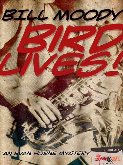 Title details for Bird Lives! by Bill Moody - Available